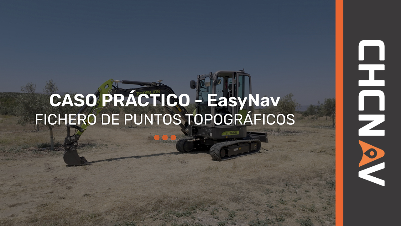 CASO PRÁCTICO 03 EasyNav - Fichero de Puntos Topográficos - CHC